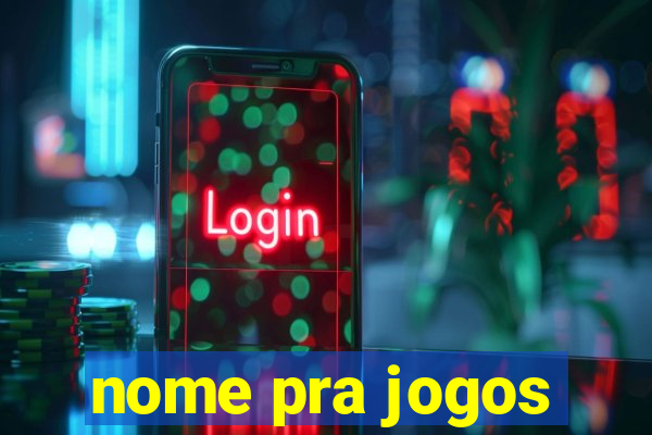 nome pra jogos